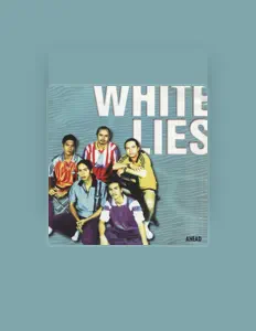 收听 White Lies、观看音乐视频、阅读小传、查看巡演日期等 ！