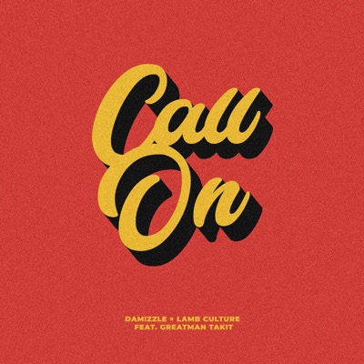 Call On (feat. Greatman Takit) - Single