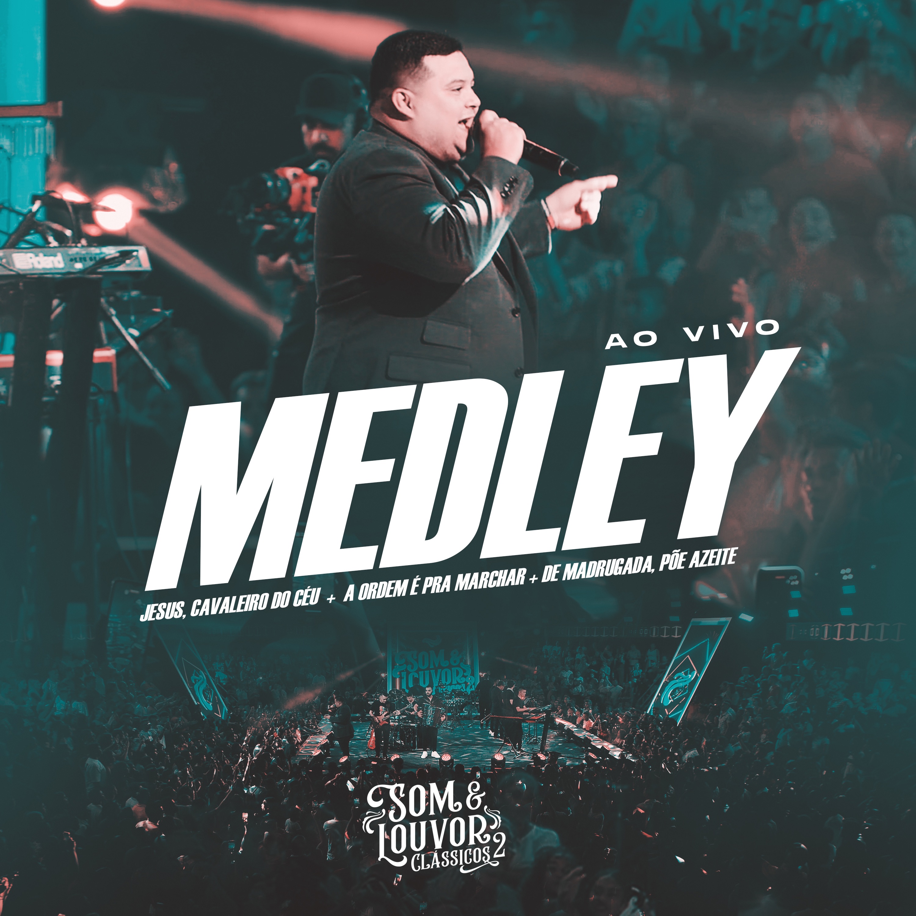 Medley: Jesus, Cavaleiro do Céu / A Ordem É pra Marchar / De Madrugada, Põe Azeite (Ao Vivo) - Single