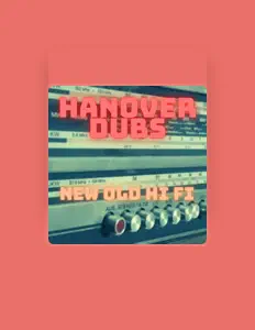 Hanover Dubsを聴いたり、ミュージックビデオを鑑賞したり、経歴やツアー日程などを確認したりしましょう！