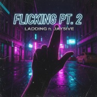 Flicking, Pt. 2 (feat. Jay5ive) - Single - Laddin G