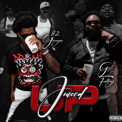 Juiced Up (feat. GMF Fatboy) - Single