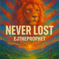 Never Lost - Single - EJTheProphet