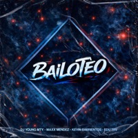 Bailoteo - Single - Dj Young Mty, Maxx Mendez, Kevin Barrientos & Edu Trv