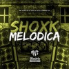 Shoxk Melódica (feat. DJ Coringa 011) - Single