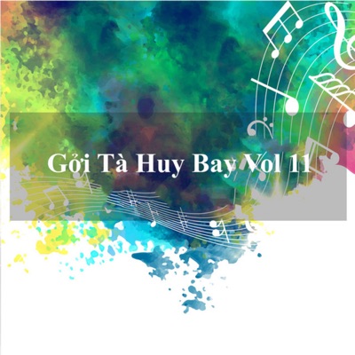 Gởi Tà Huy Bay (Vol 11)