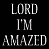Lord I'm Amazed - Black Sherif