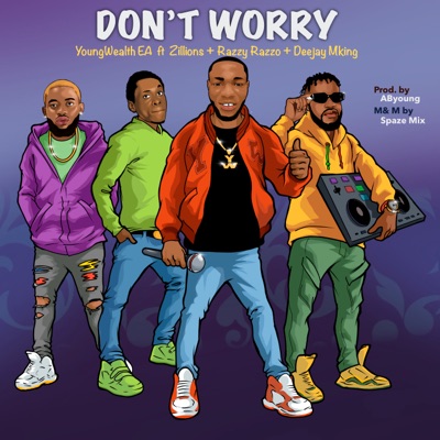 Don't Worry (feat. DeeJay MKING, Zillions & Razzy Razzo) - Single