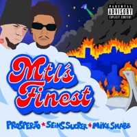 MTL's Finest - Single - Prosperito, SeinsSucrer & Mike Shabb