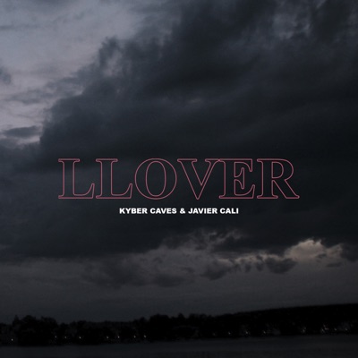 Llover (feat. Javier Cali) - Single