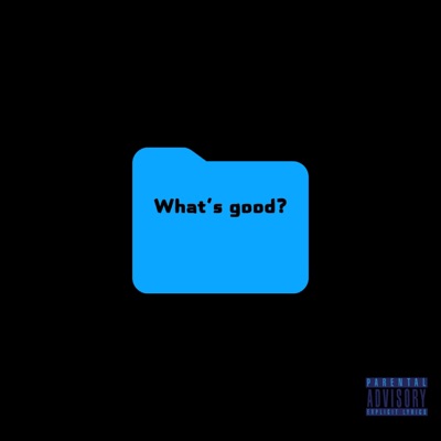 What's Good? - Single