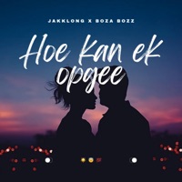 Hoe kan ek opgee (feat. Boza Bozz) - Single - Jakklong