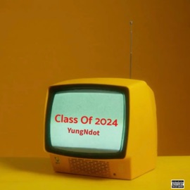 Class Of 2024 YungNdot