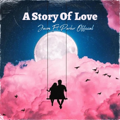 A Story Of Love (feat. Parker Official) - Single