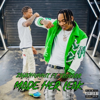 Made Her Leak (feat. TruCarr) - Single