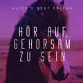 HÖR AUF, GEHORSAM ZU SEIN