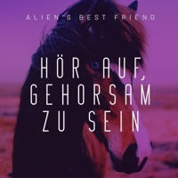HÖR AUF, GEHORSAM ZU SEIN