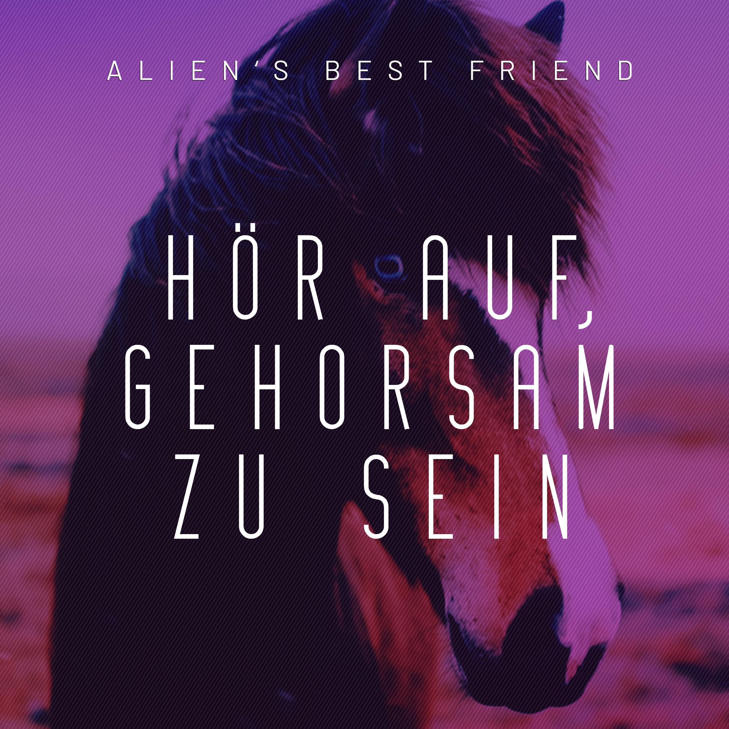 HÖR AUF, GEHORSAM ZU SEIN - Single