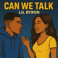 Can We Talk - Single - Lil Byron