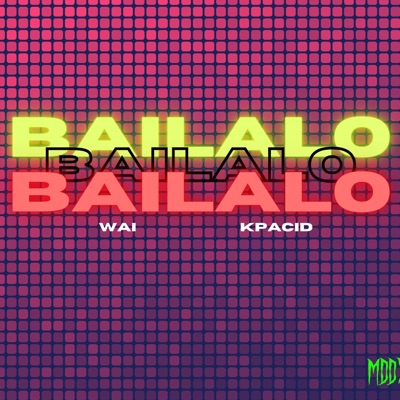 Bailalo (feat. Kpacid) - Single