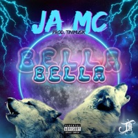 BELLA BELLA - Single - Ja Mc