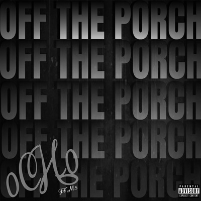 OFF THE PORCH (feat. M5) - Single