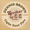 Dennis Brown - Light Your Fire