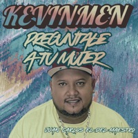 Pregúntale a Tu Mujer (feat. kevinmen) - Single - Juan Carlos El Del Maestro