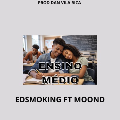 Ensino Médio (feat. moond) - Single