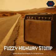 Fuzzy Highway Stomp (Desert Blues Rock Beats for Drive & Focus) - Catalyst Instrumentals