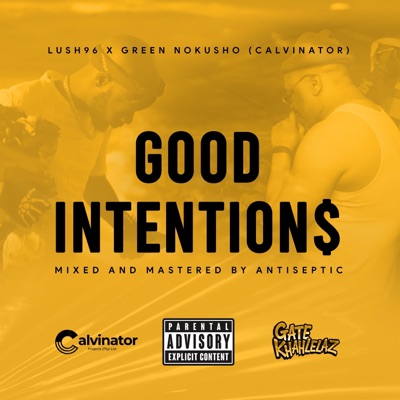 Good intentions (feat. Calvinator & Antiseptic) - Single