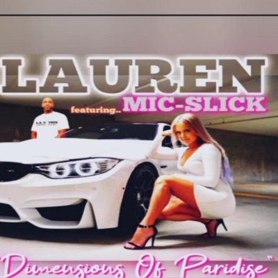 LAUREN DIMENSIONS OF PARADISE (feat. MIC-SLICK) - Single
