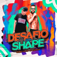 Desafio do Shape - Single - Rubão da Zs & DJ Cassula
