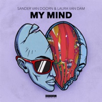 My Mind (Extended Mix) - Single - Sander van Doorn & Laura Van Dam