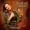 Zamanın İzinde Türküler - EP - Yaprak Sayar new Single