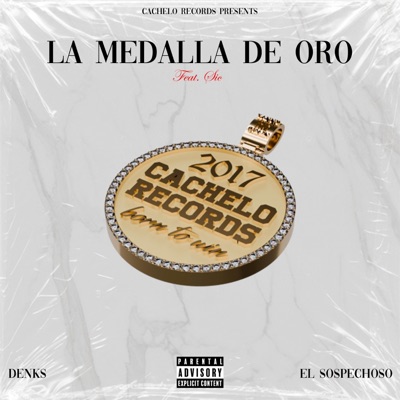 La Medalla de Oro (feat. El Sospechoso & Sic) - Single