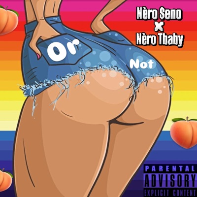 Or Not (feat. Nèro Tbaby) - Single