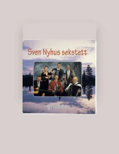 Sven Nyhus Sekstettを聴いたり、ミュージックビデオを鑑賞したり、経歴やツアー日程などを確認したりしましょう！