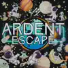 Ardent Escape - The End