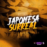 Japonesa Surreal - Single - MC Rondom & Oficial DJ Menor JV