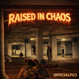 Raised In Chaos OfficialP03