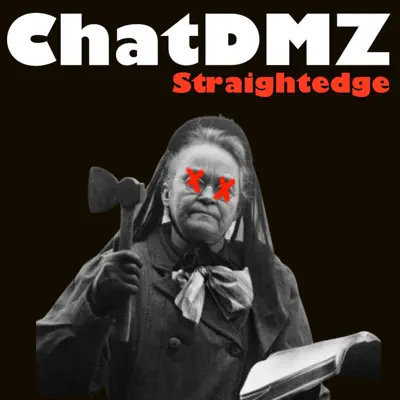 Listen to Straightedge by ChatDMZ
