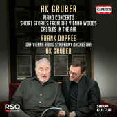 HK Gruber: Piano Concerto, Short Stories from the Vienna Woods, Castles in the Air