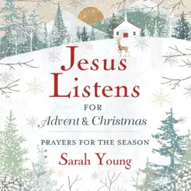 Jesus Listens--for Advent and Christmas, with Full Scriptures