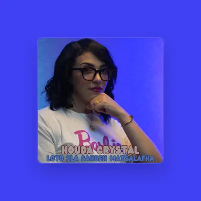 Listen to Houda Crystal, watch music videos, read bio, see tour dates & more!