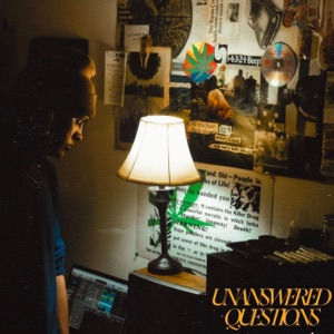 UNANSWERED QUESTIONS (feat. Chloe Cicoria)