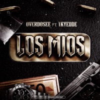 Los Míos (feat. 1kYedde) - Single - OVERDOSEE