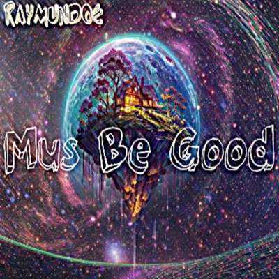 Mus Be Good - Single