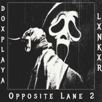 Opposite Lane 2 - EP - doxplaya & LXNKXR