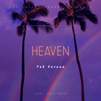 Heaven (feat. Trini Dang) - Single - Tré Savage